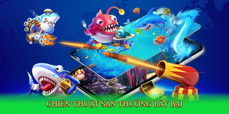 Chiến thuật săn thưởng bất bại