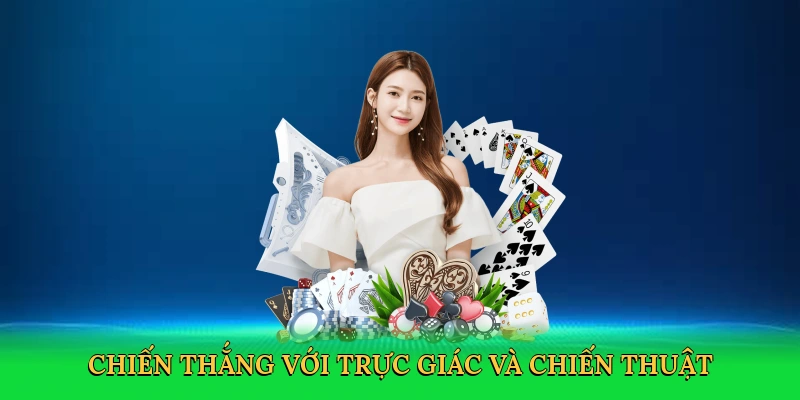 Chiến thắng với trực giác và chiến thuật