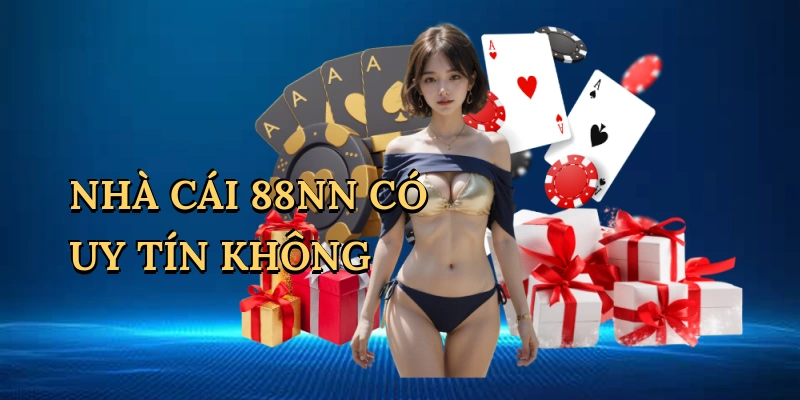 nha-cai-88nn-co-uy-tin-khong-1