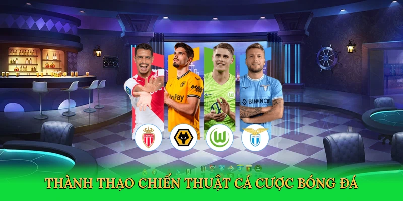 Thành thạo chiến thuật cá cược bóng đá