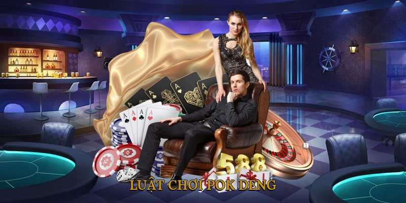 Luật chơi pok deng