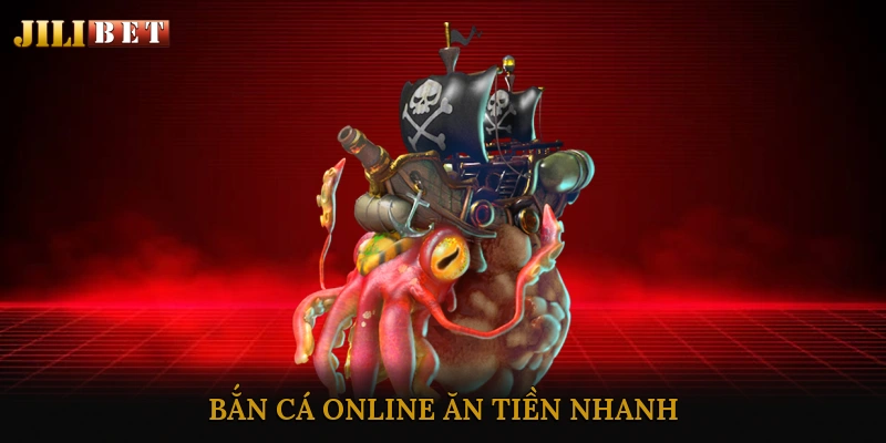 bắn cá online ăn tiền nhanh