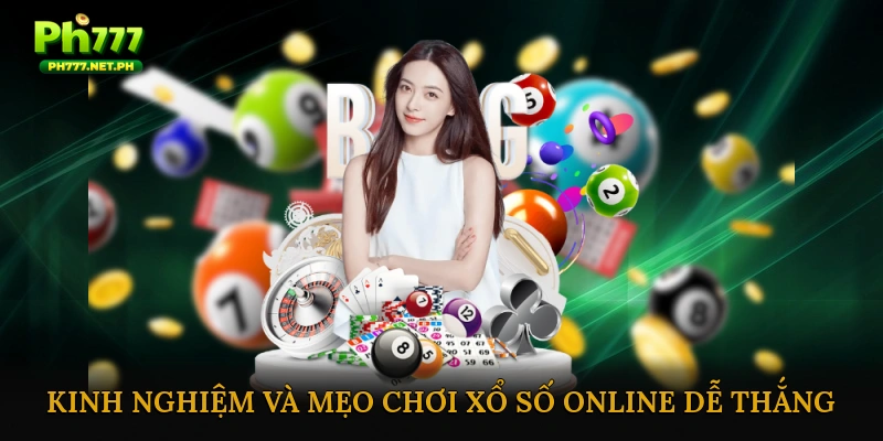 Kinh nghiệm và mẹo chơi xổ số online dễ thắng