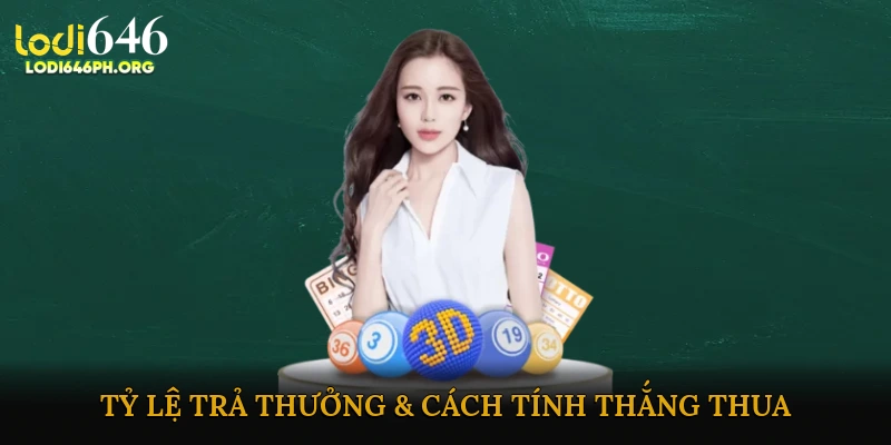 Tỷ lệ trả thưởng & cách tính thắng thua