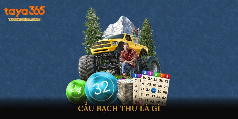 Cầu Bạch Thủ Là Gì?