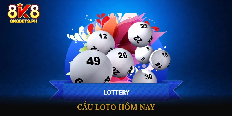 Cầu Loto Hôm Nay