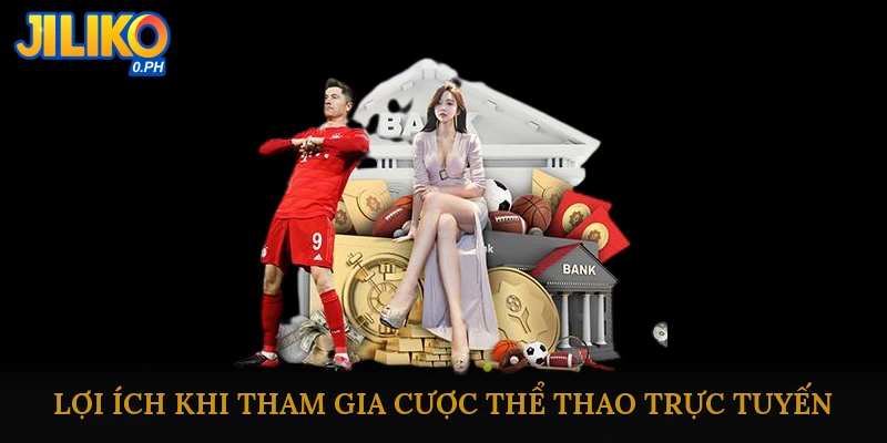 Lợi Ích Khi Tham Gia Cược Thể Thao Trực Tuyến