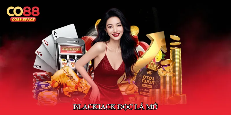 Blackjack đọc lá mở