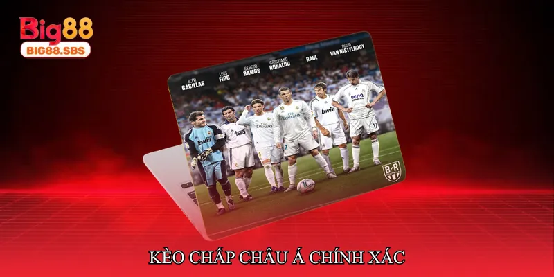 Kèo chấp châu Á chính xác