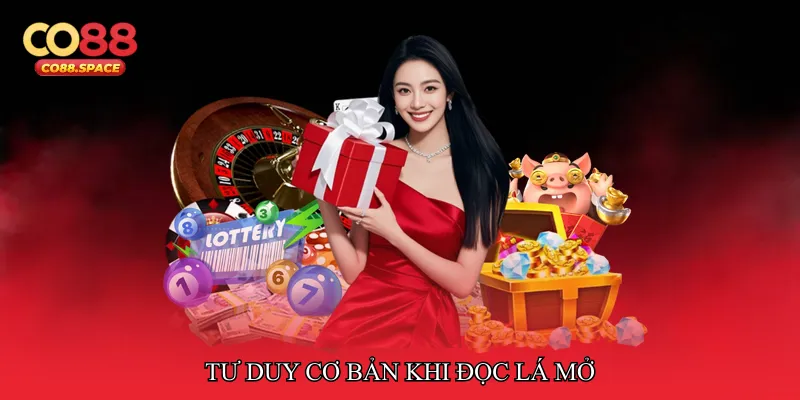 Tư duy cơ bản khi đọc lá mở