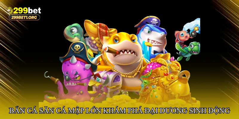 Bắn cá săn cá mập lớn – Khám phá đại dương sinh động