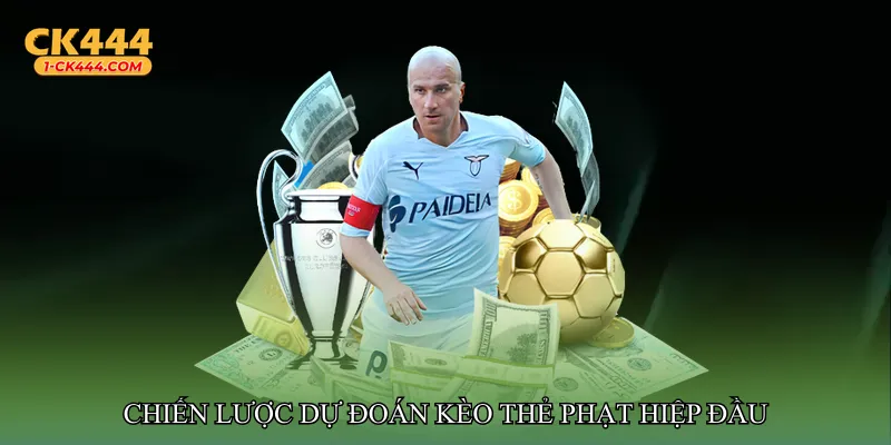 Chiến lược dự đoán Kèo thẻ phạt hiệp đầu
