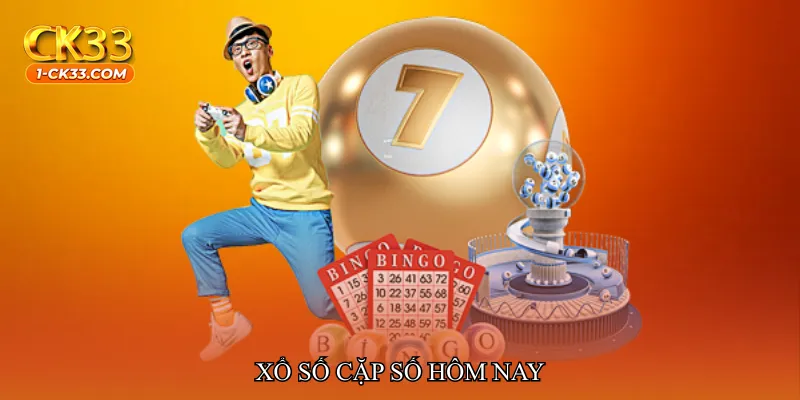 Xổ số cặp số hôm nay